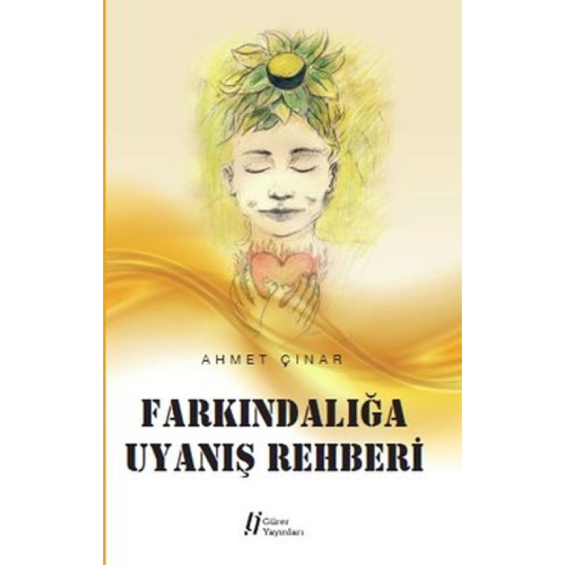 Farkındalığa Uyanış Rehberi Farkındalığa Uyanış Rehberi