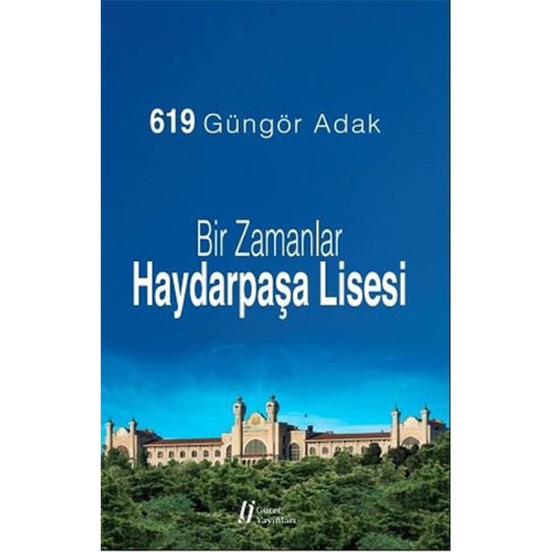Bir Zamanlar Haydarpaşa Lisesi Bir Zamanlar Haydarpaşa Lisesi