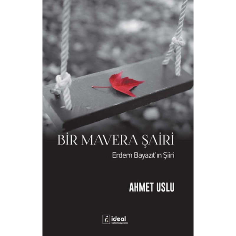 Bir Mavera Şairi - Erdem Bayazıt'ın Şiiri Bir Mavera Şairi - Erdem Bayazıt'ın Şiiri