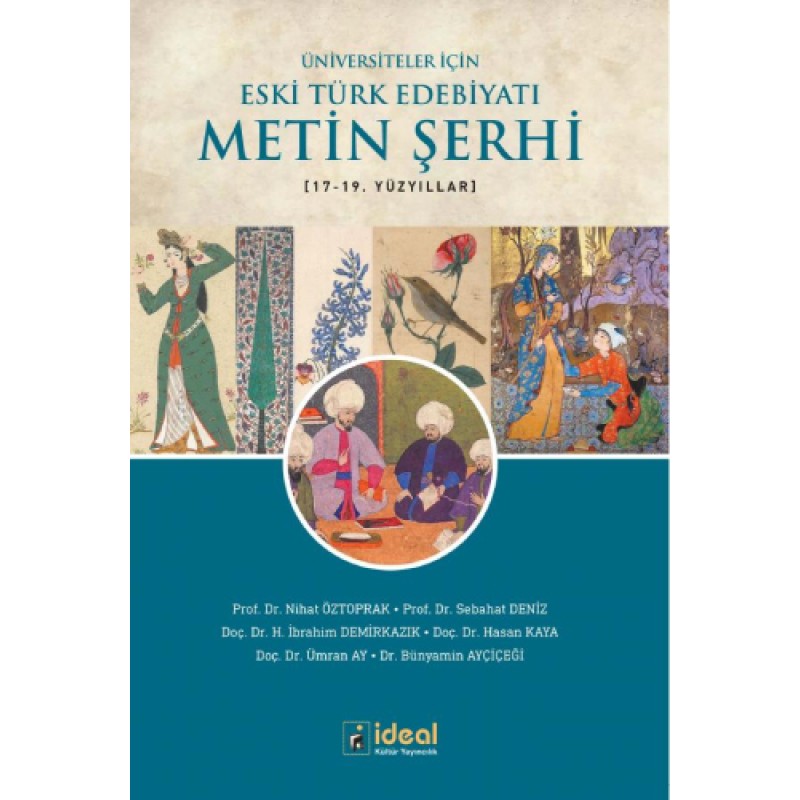 Üniversiteler İçin Eski Türk Edebiyatı Metin Şerhi 17-19. Yüzyıllar Üniversiteler İçin Eski Türk Edebiyatı Metin Şerhi 17-19. Yüzyıllar