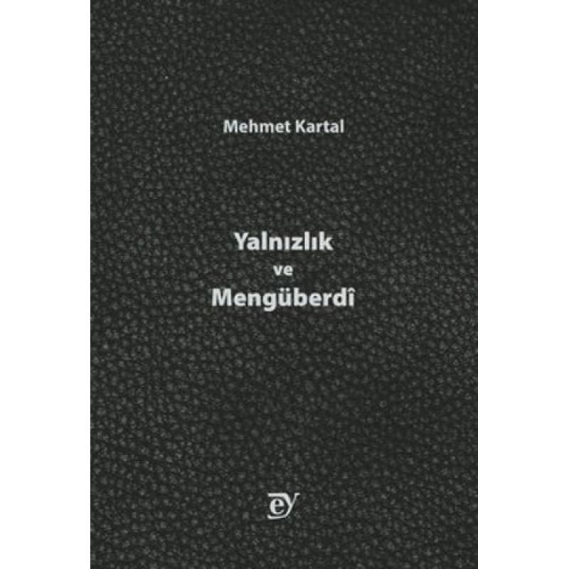 Yalnızlık ve Mengüberdi Yalnızlık ve Mengüberdi
