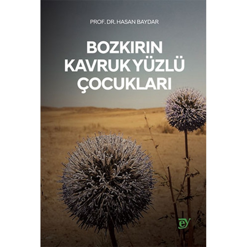 Bozkırın Kavruk Yüzlü Çocukları Bozkırın Kavruk Yüzlü Çocukları