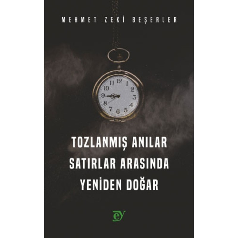 Tozlanmış Anılar Satırlar Arasında Yeniden Doğar Tozlanmış Anılar Satırlar Arasında Yeniden Doğar