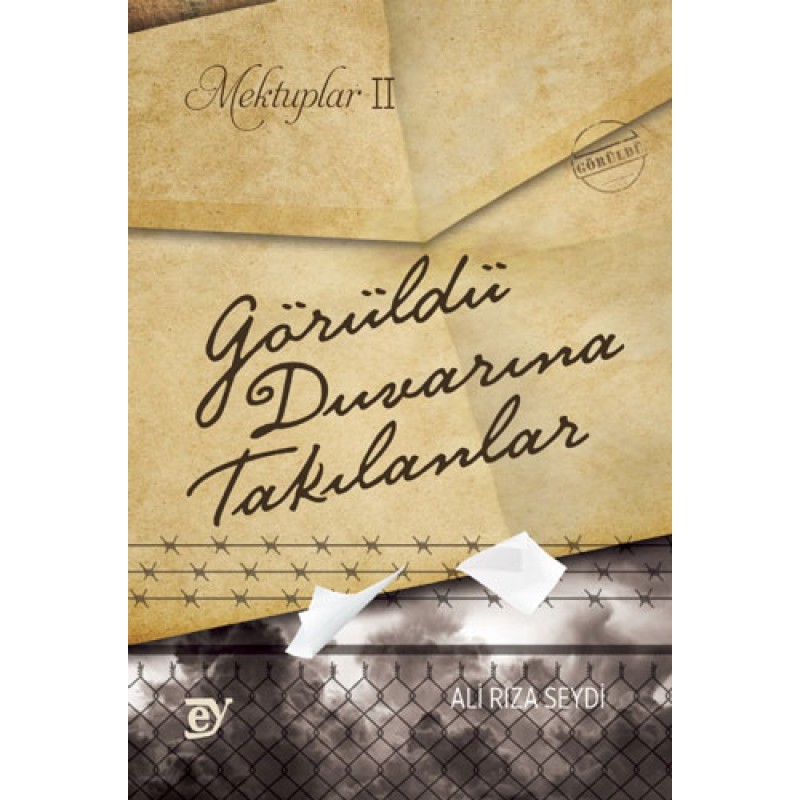 Mektuplar II - Görüldü Duvarına Takılanlar Mektuplar II - Görüldü Duvarına Takılanlar
