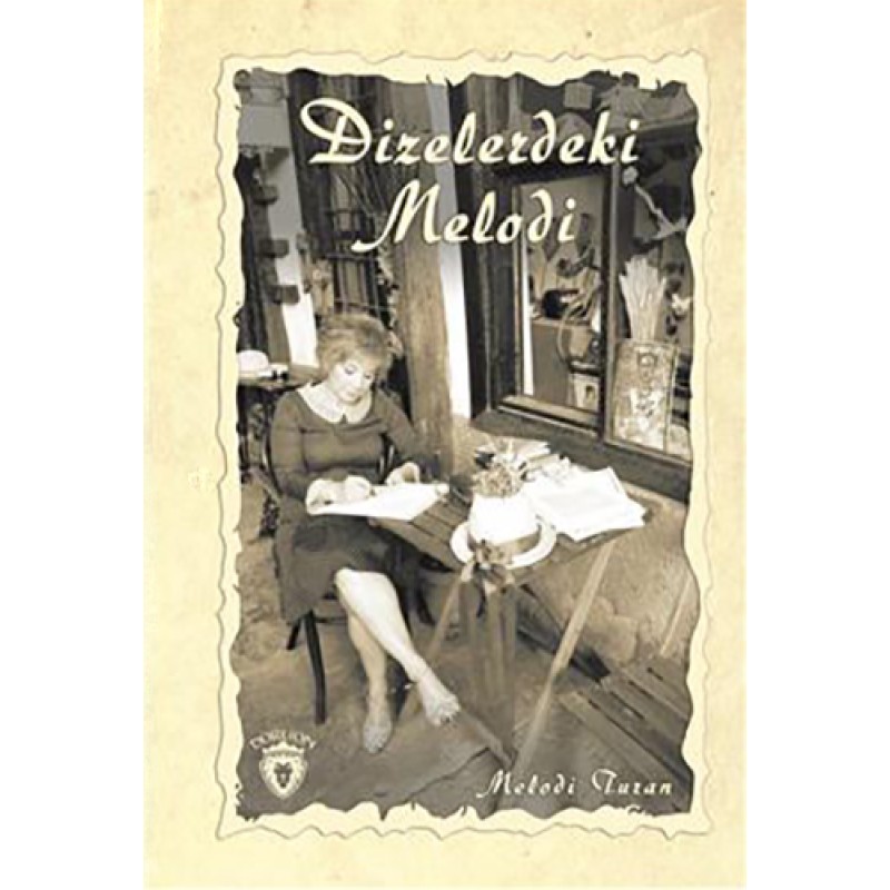 Dizelerdeki Melodi Dizelerdeki Melodi