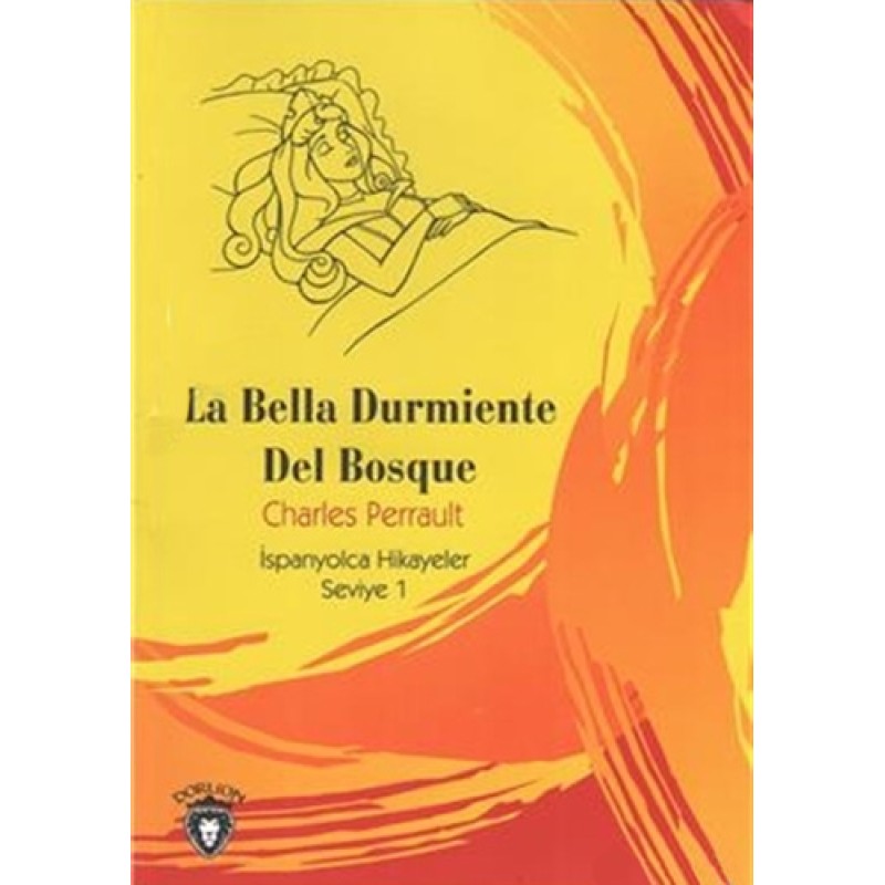 La Bella Durmiente Del Bosque - İspanyolca Hikayeler Seviye 1 La Bella Durmiente Del Bosque - İspanyolca Hikayeler Seviye 1