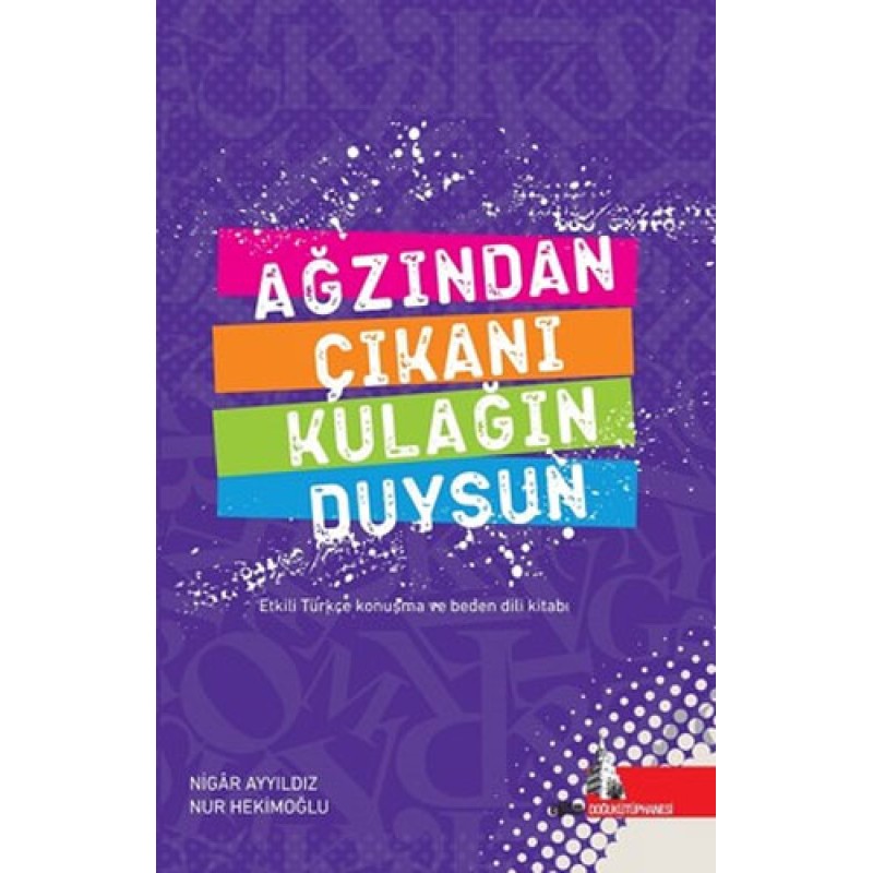 Ağzından Çıkanı Kulağın Duysun