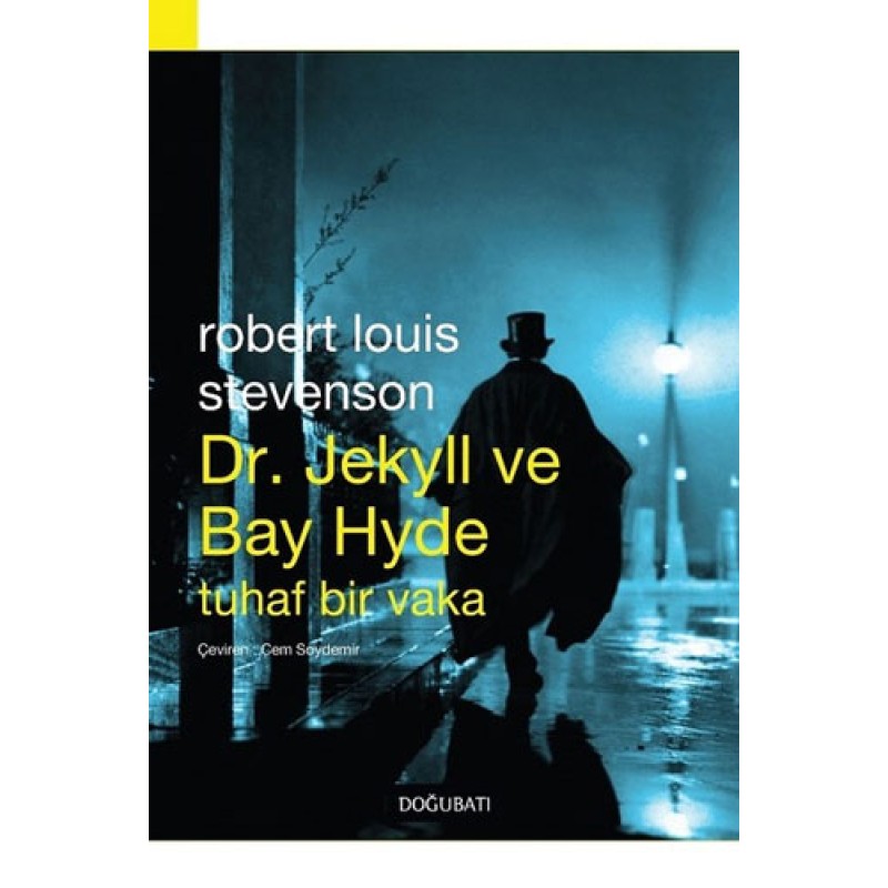 Dr. Jekyll ve Bay Hyde Tuhaf Bir Vaka Dr. Jekyll ve Bay Hyde Tuhaf Bir Vaka