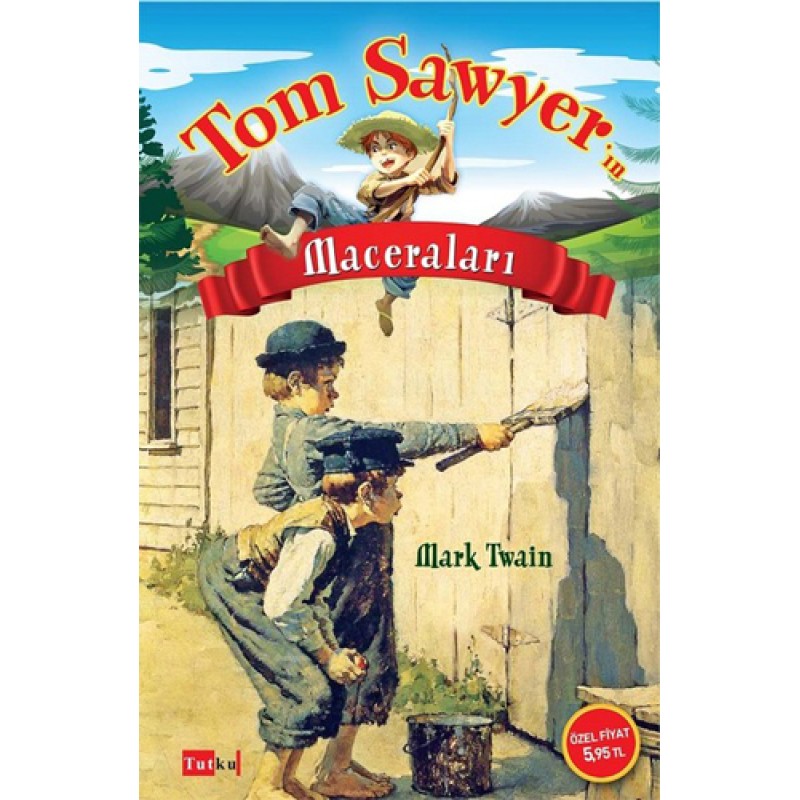 Tom Sawyer’ın Maceraları Tom Sawyer’ın Maceraları