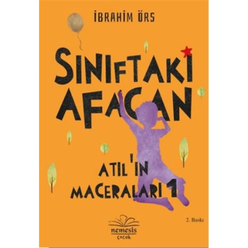 Atıl'ın Maceraları 1 - Sınıftaki Afacan Atıl'ın Maceraları 1 - Sınıftaki Afacan