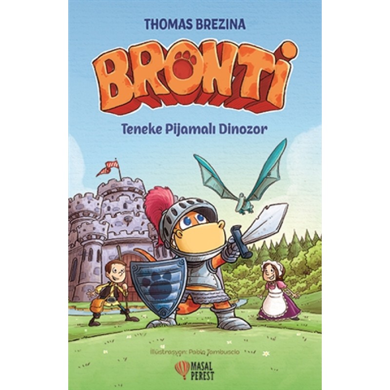 Bronti - Teneke Pijamalı Dinozor (Ciltli)