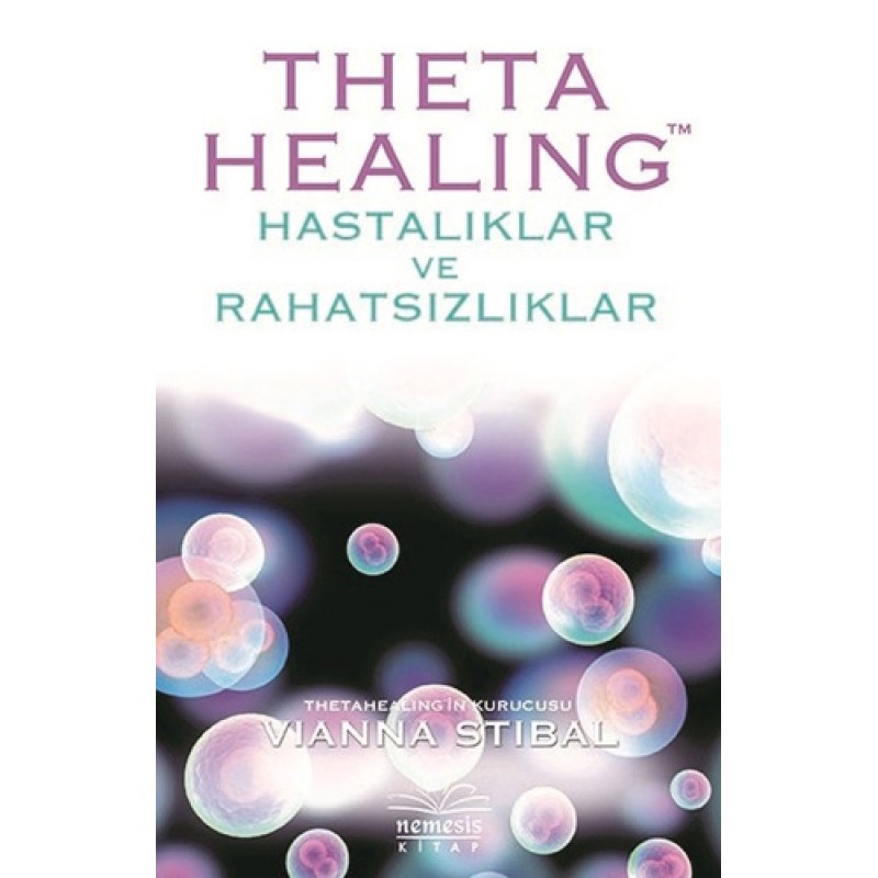 Theta Healing - Hastalıklar ve Rahatsızlıklar Theta Healing - Hastalıklar ve Rahatsızlıklar