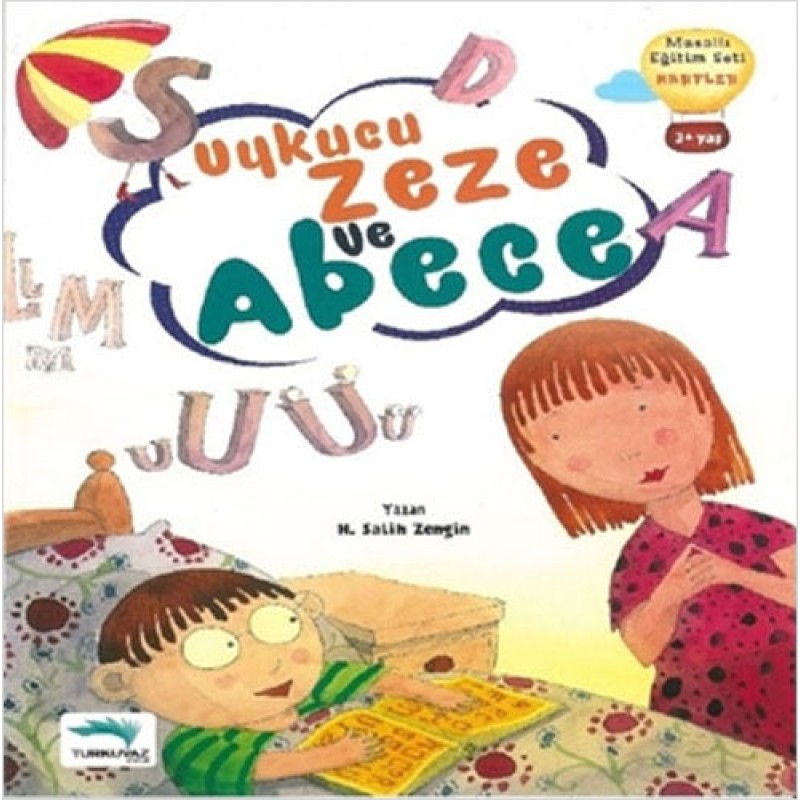 Uykucu Zeze ve A Be Ce Uykucu Zeze ve A Be Ce