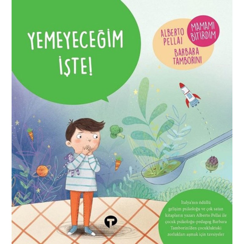 Yemeyeceğim İşte! Yemeyeceğim İşte!