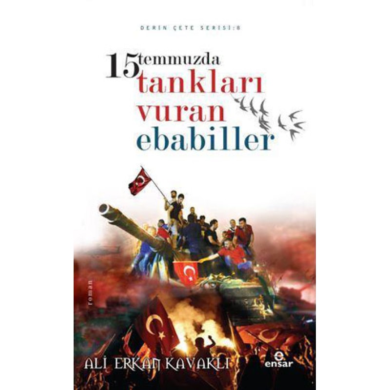 15 Temmuzda Tankları Vuran Ebabiller 15 Temmuzda Tankları Vuran Ebabiller