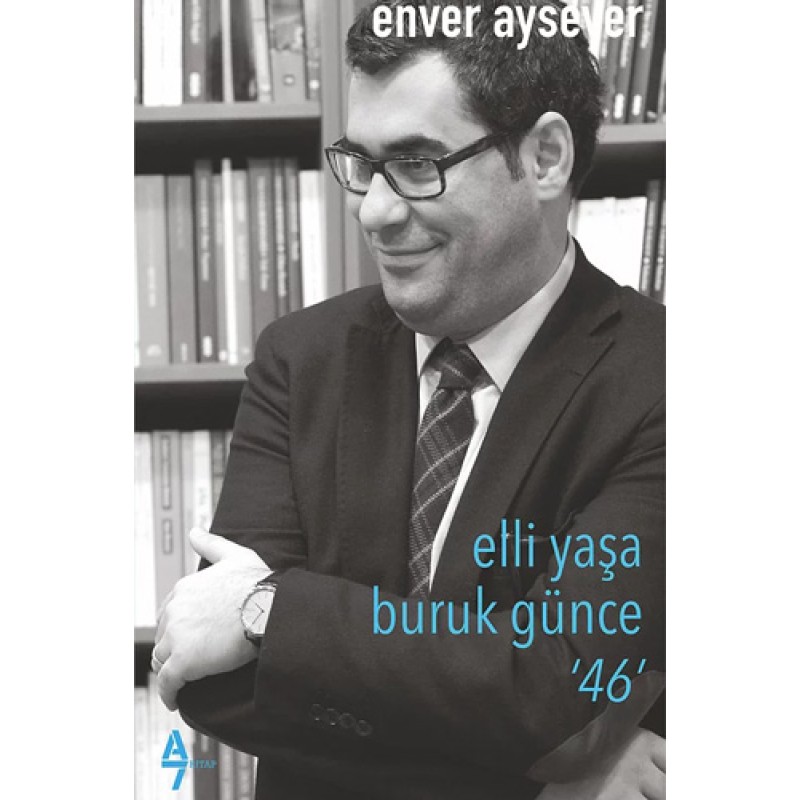 Elli Yaşa Buruk Günce 46