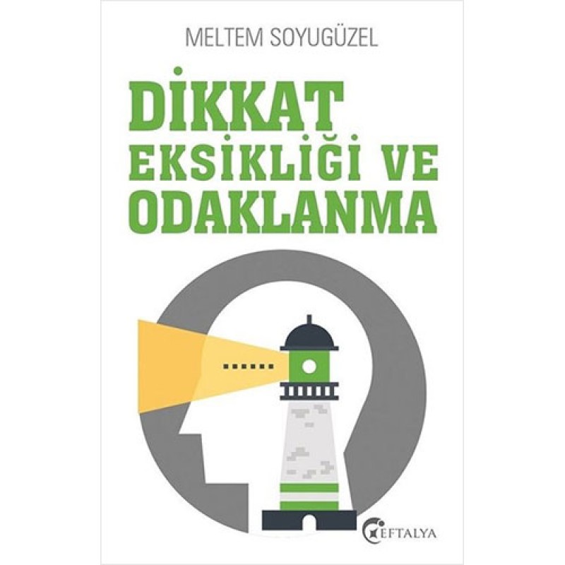 Dikkat Eksikliği ve Odaklanma Dikkat Eksikliği ve Odaklanma