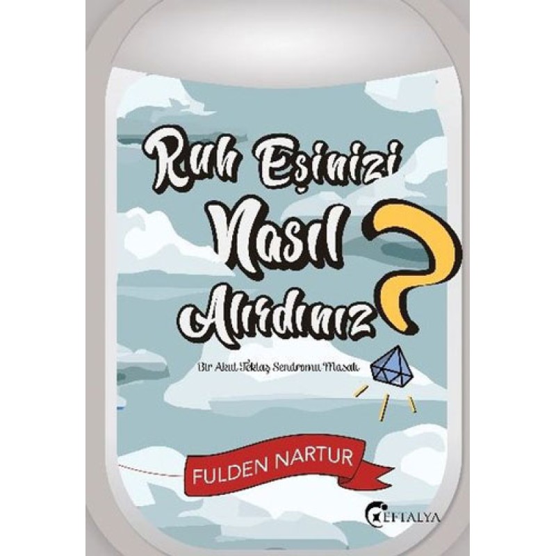 Ruh Eşinizi Nasıl Alırdınız? Ruh Eşinizi Nasıl Alırdınız?