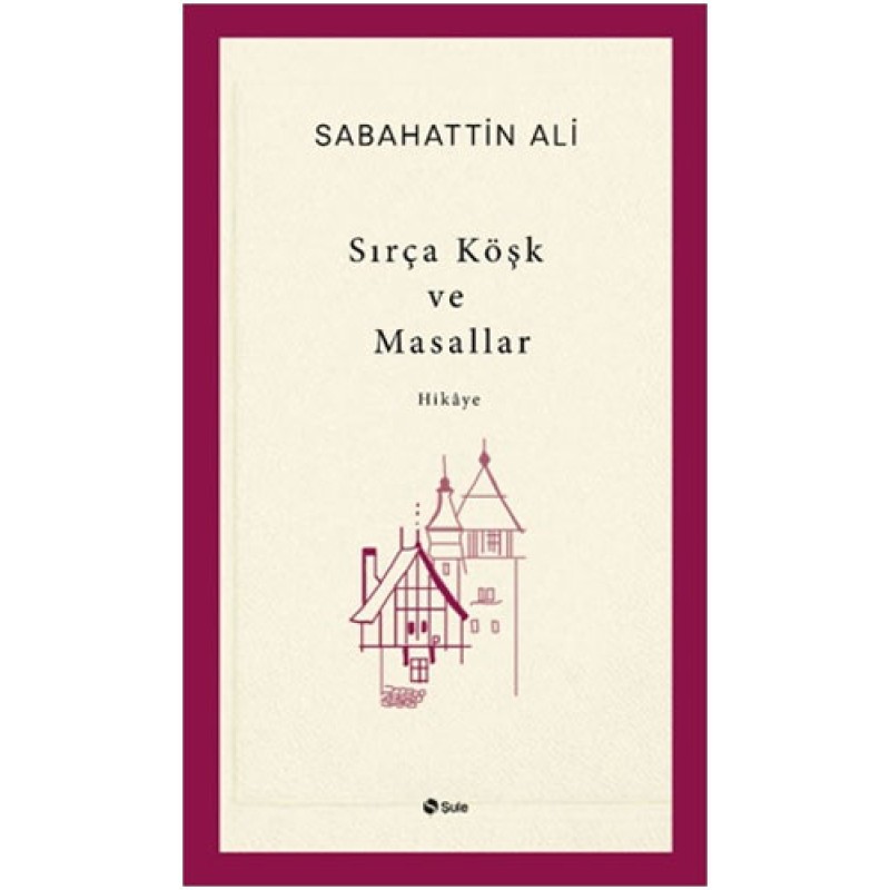 Sırça Köşk ve Masallar Sırça Köşk ve Masallar