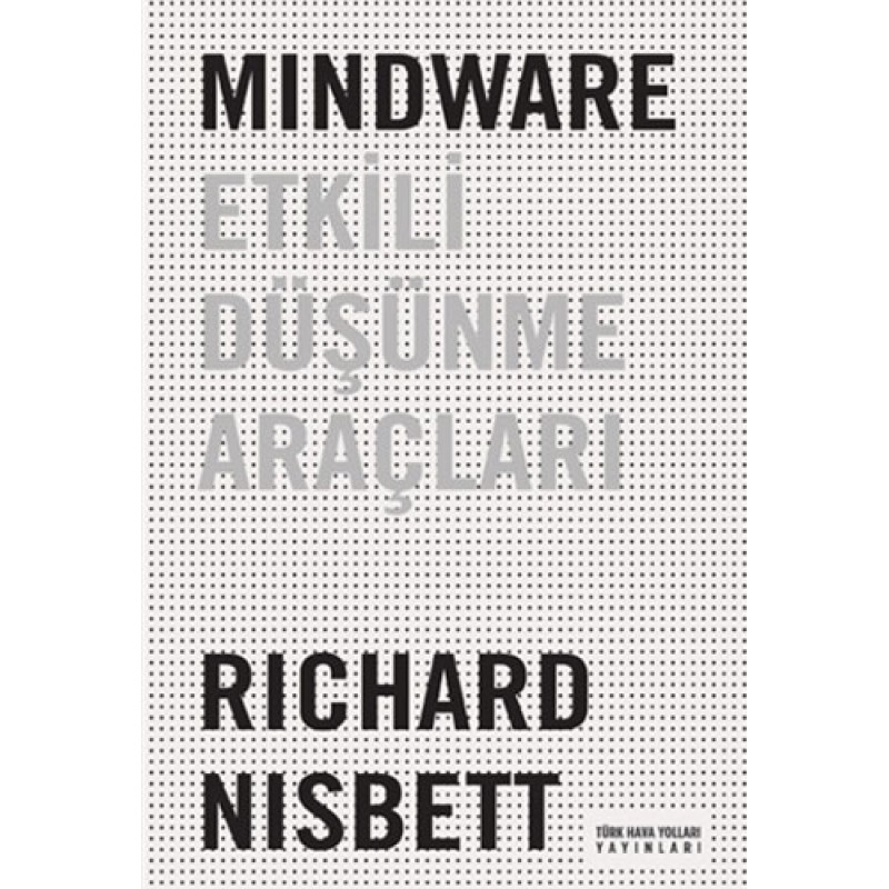 Mindware - Etkili Düşünme Araçları (Ciltli) Mindware - Etkili Düşünme Araçları (Ciltli)