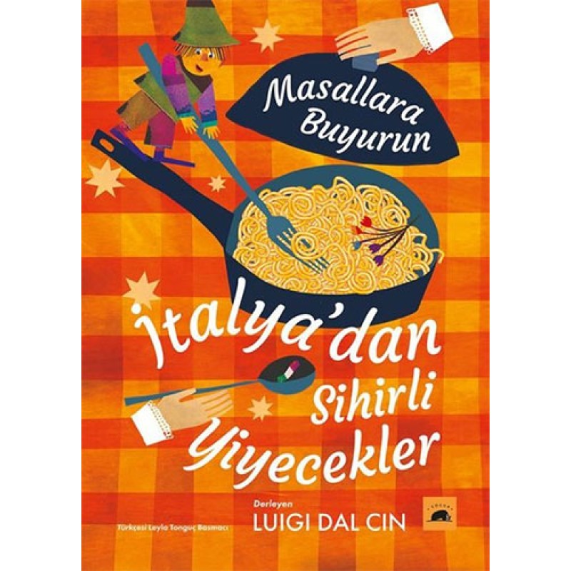 İtalya’dan Sihirli Yiyecekler - Masallara Buyurun İtalya’dan Sihirli Yiyecekler - Masallara Buyurun