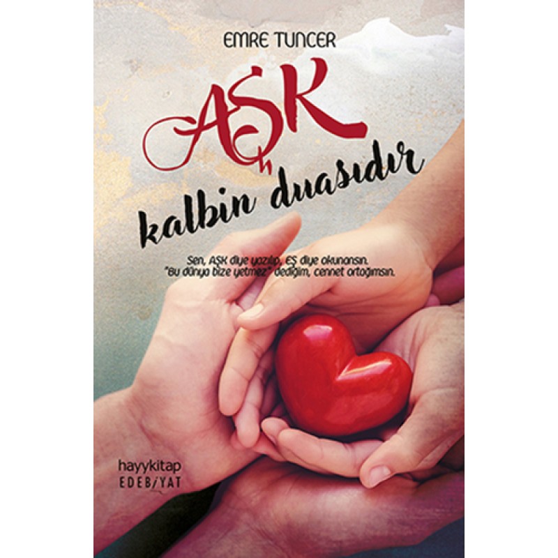 Aşk Kalbin Duasıdır Aşk Kalbin Duasıdır