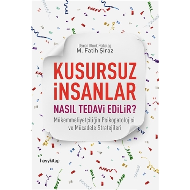Kusursuz İnsanlar Nasıl Tedavi Edilir? Kusursuz İnsanlar Nasıl Tedavi Edilir?