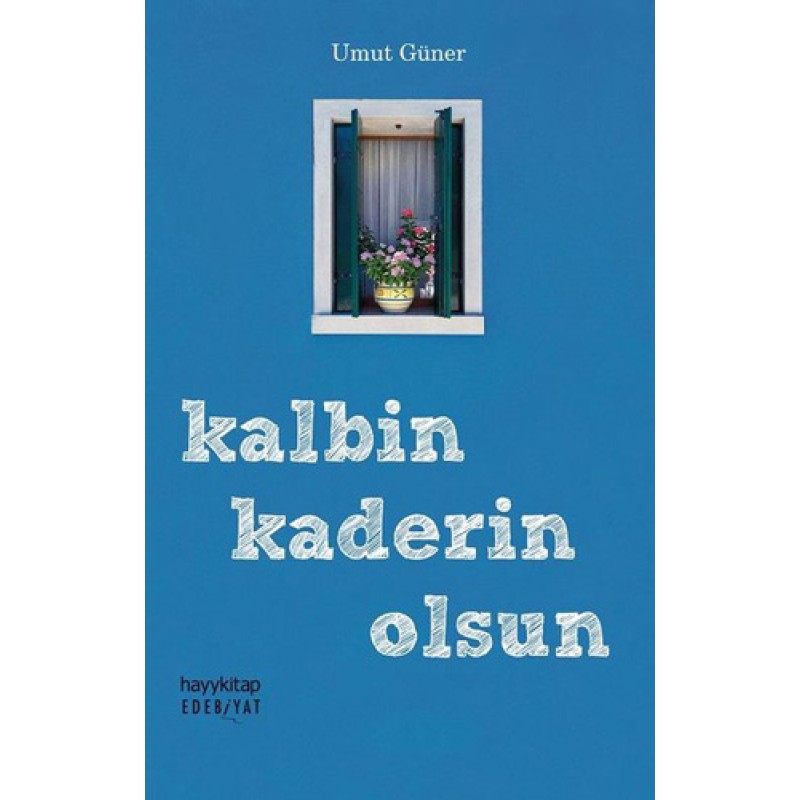Kalbin Kaderin Olsun Kalbin Kaderin Olsun