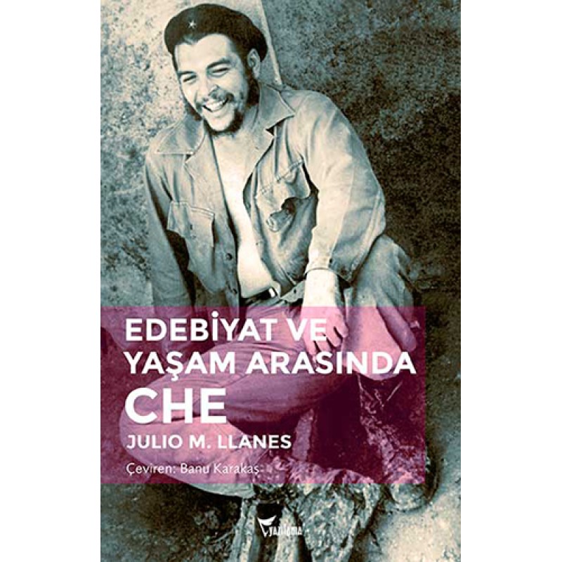 Edebiyat ve Yaşam Arasında Che Edebiyat ve Yaşam Arasında Che