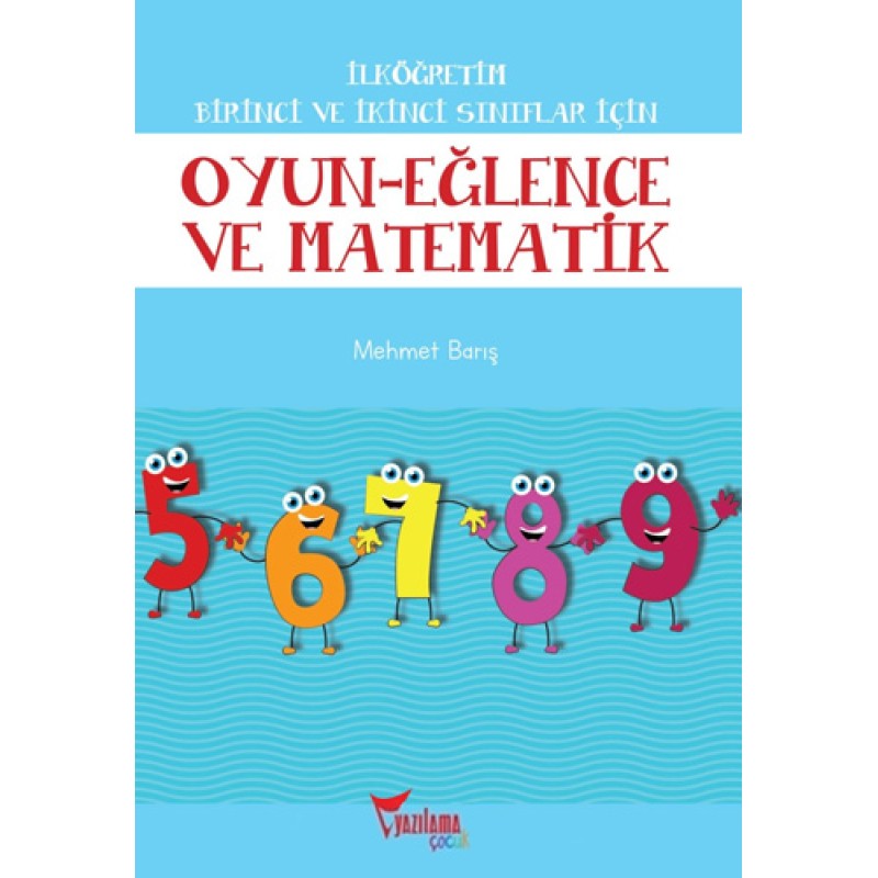 Oyun-Eğlence ve Matematik / İlköğretim 1. ve 2. Sınıflar İçin