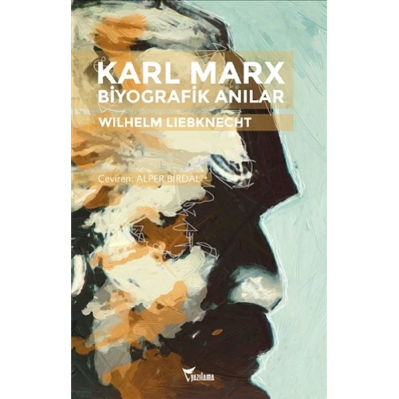 Karl Marx Biyografik Anılar Karl Marx Biyografik Anılar