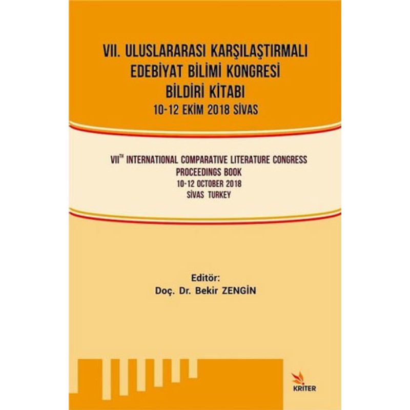7. Uluslararası Karşılaştırmalı Edebi̇yat Bi̇li̇mi̇ Kongresi̇ Bi̇ldi̇ri̇ Ki̇tabı 7. Uluslararası Karşılaştırmalı Edebi̇yat Bi̇li̇mi̇ Kongresi̇ Bi̇ldi̇ri̇ Ki̇tabı