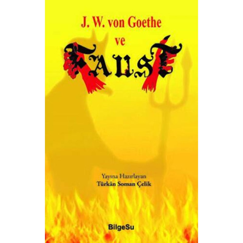 J. W. von Goothe ve Faust J. W. von Goothe ve Faust