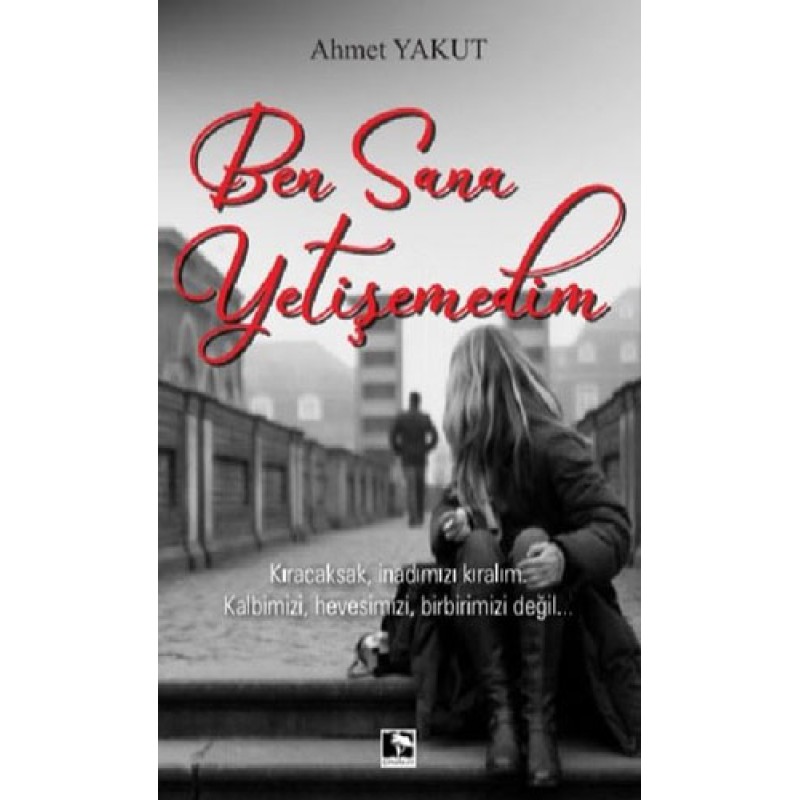 Ben Sana Yetişemedim Ben Sana Yetişemedim