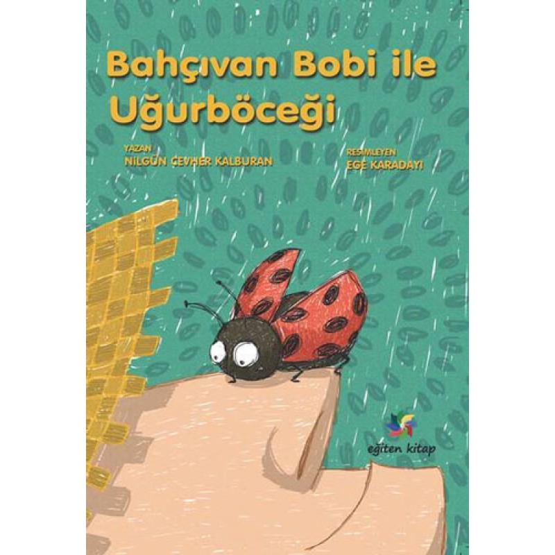 Bahçıvan Bobi ile Uğurböceği Bahçıvan Bobi ile Uğurböceği