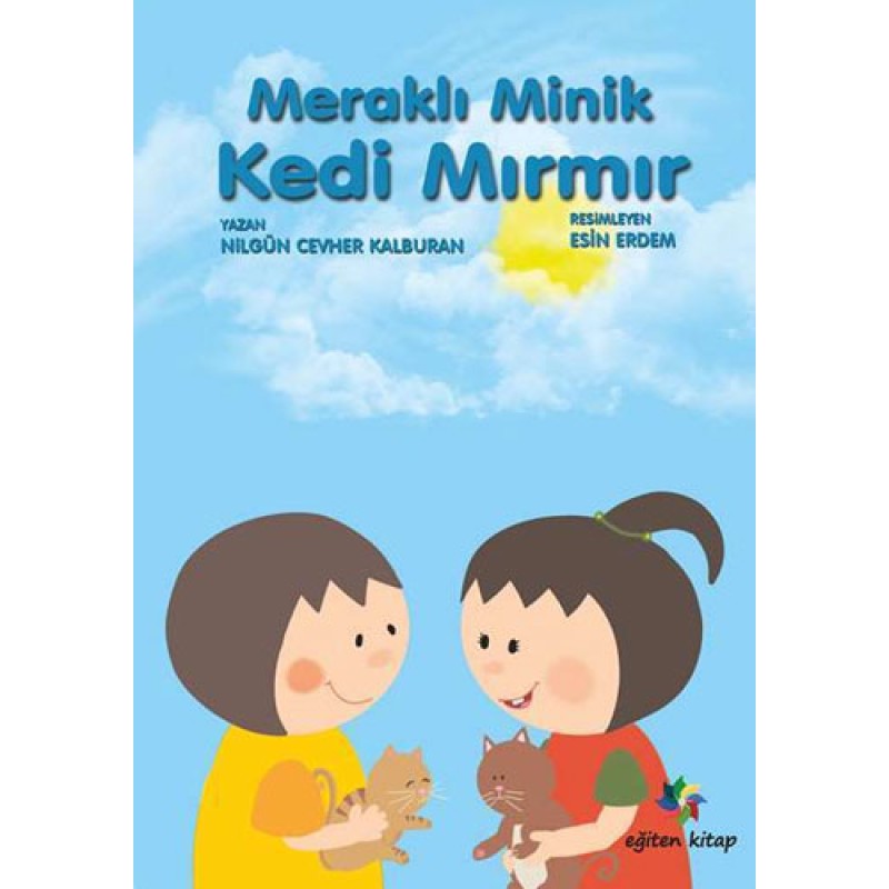 Meraklı Minik Kedi Mırmır Meraklı Minik Kedi Mırmır