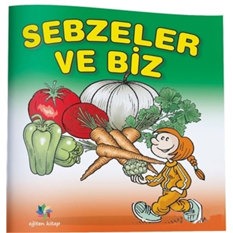 Sebzeler ve Biz Sebzeler ve Biz