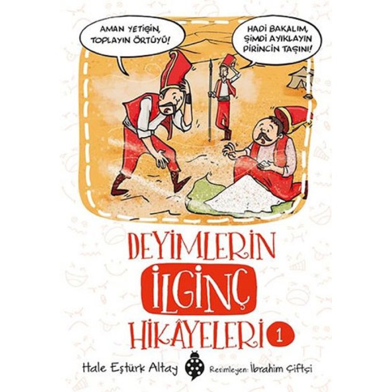 Deyimlerin İlginç Hikayeleri 1 Deyimlerin İlginç Hikayeleri 1