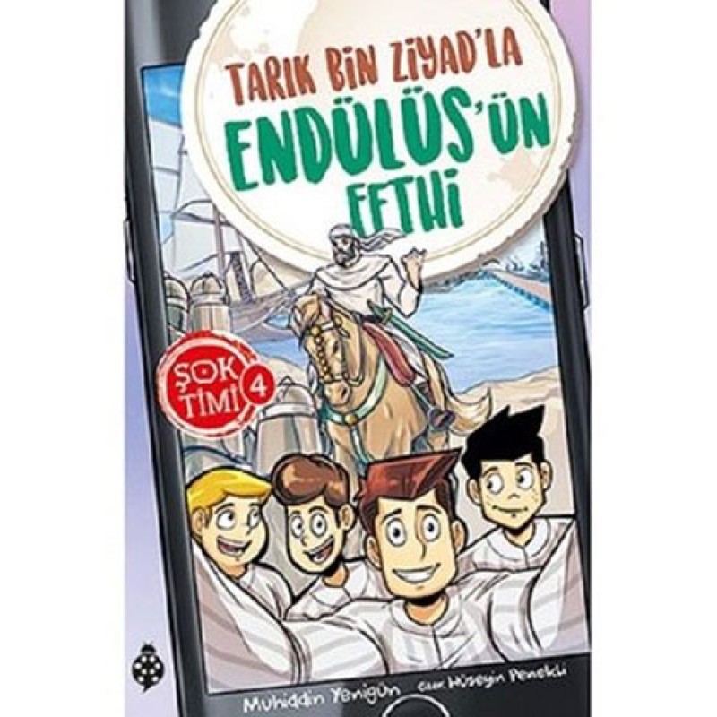 Şok Timi 4 - Tarık Bin Ziyad'la Endülüs'ün Fethi Şok Timi 4 - Tarık Bin Ziyad'la Endülüs'ün Fethi