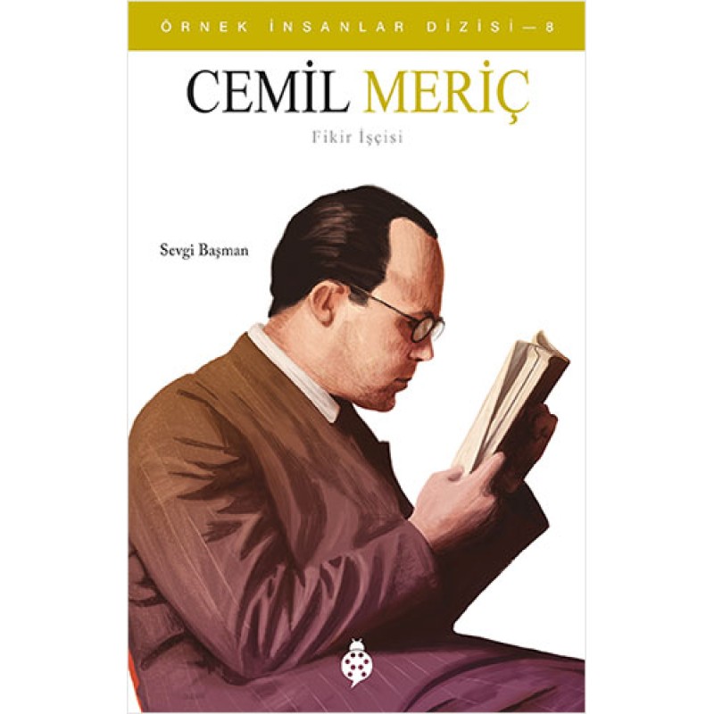 Örnek İnsanlar Dizisi 8 - Cemil Meriç Örnek İnsanlar Dizisi 8 - Cemil Meriç