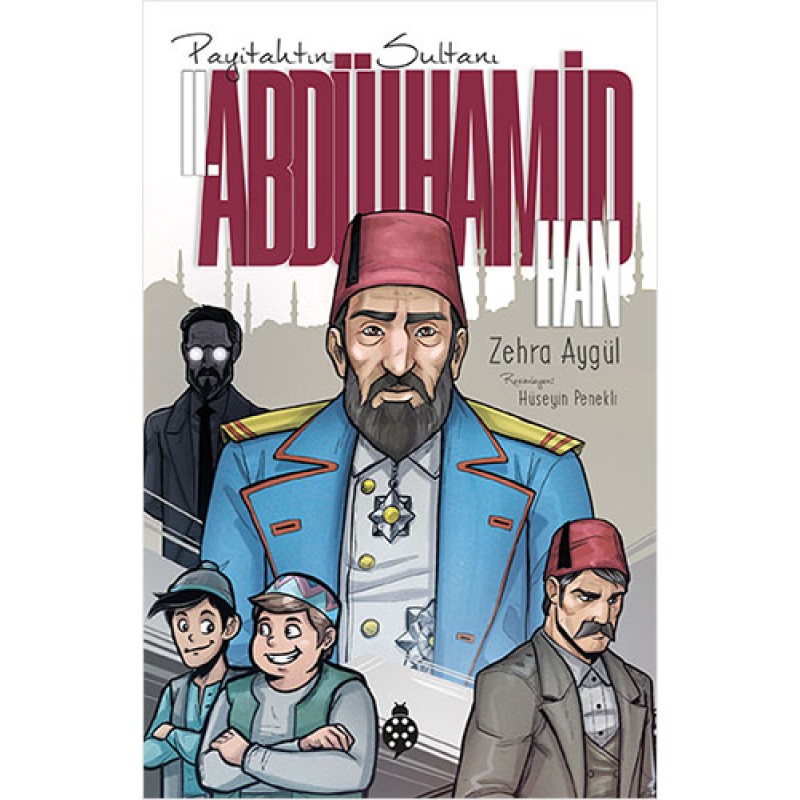 Payitahtın Sultanı 2. Abdülhamit Han Payitahtın Sultanı 2. Abdülhamit Han