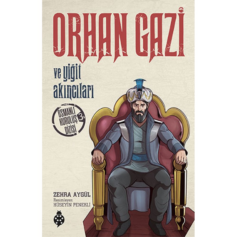 Orhan Gazi ve Yiğit Akıncıları Orhan Gazi ve Yiğit Akıncıları