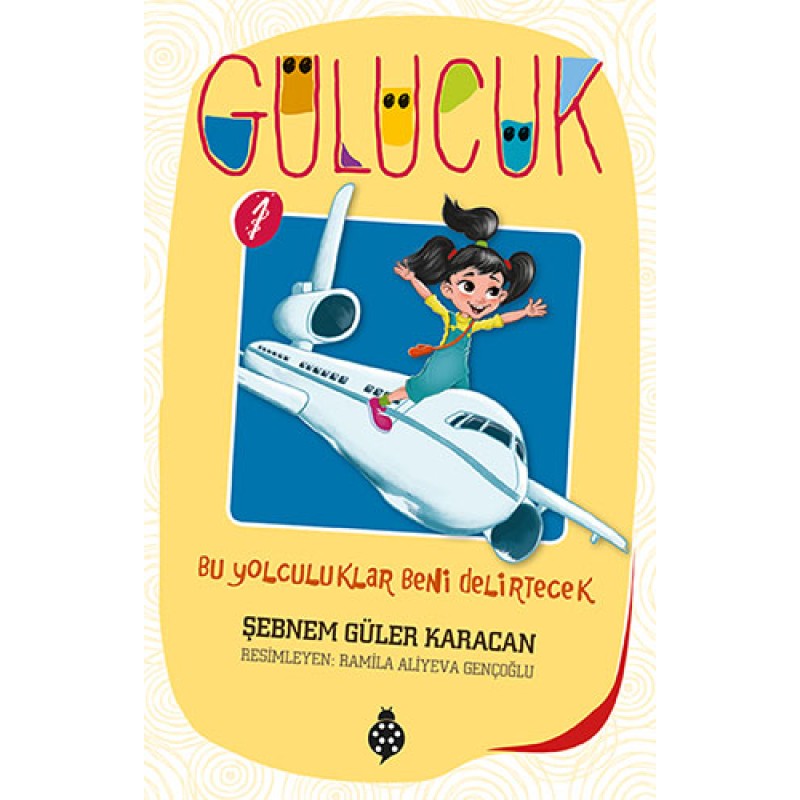 Gülücük 1 -Bu Yolculuklar Beni Delirtecek
