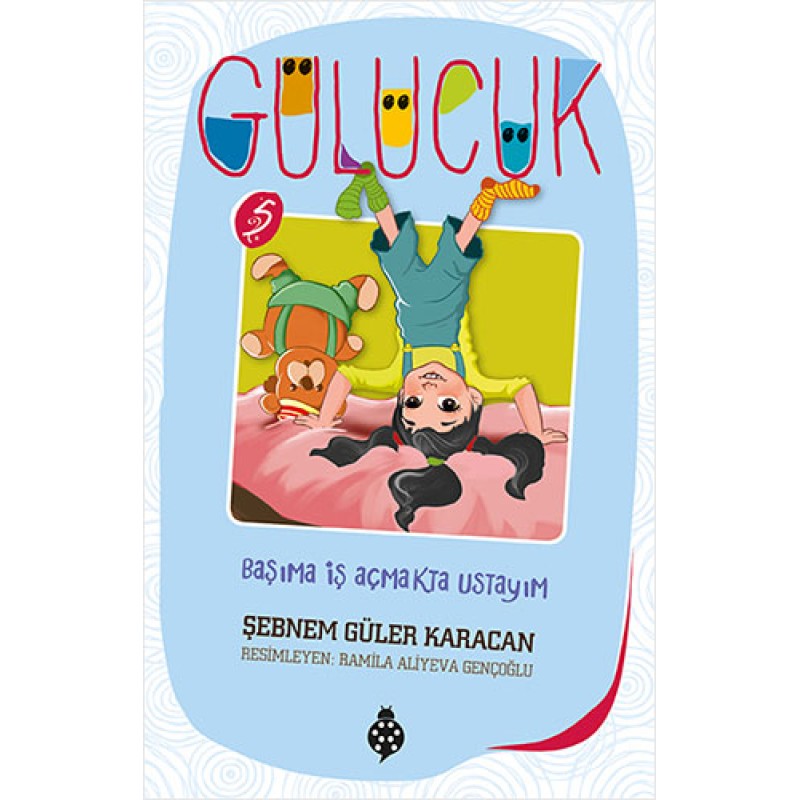Gülücük 5-Başıma İş Açmakta Ustayım Gülücük 5-Başıma İş Açmakta Ustayım