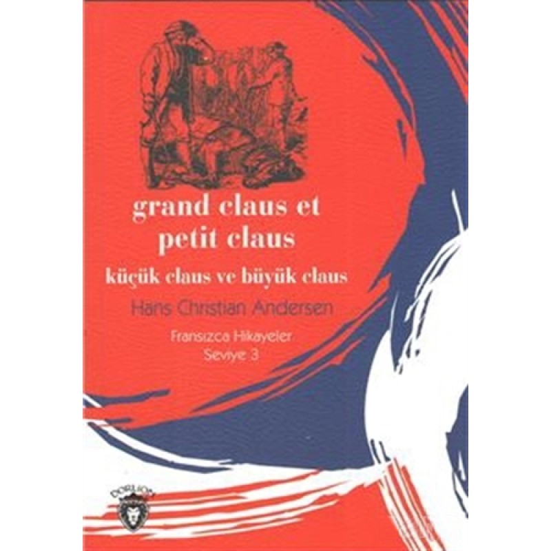 Grand Claus et Petit Claus Grand Claus et Petit Claus