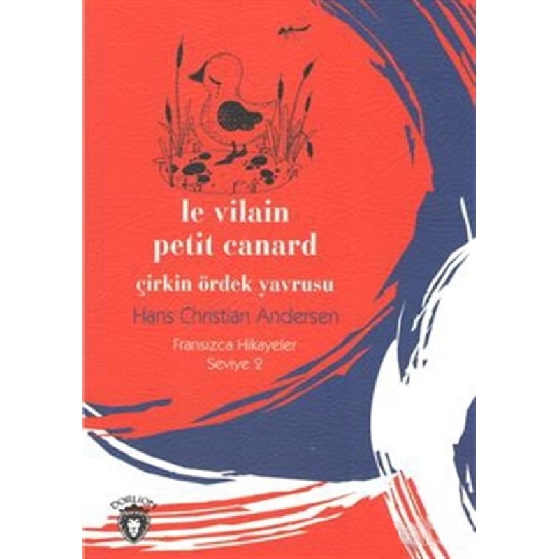 Le Vilain Petit Canard Le Vilain Petit Canard