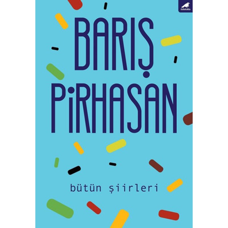 Bütün Şiirleri-Barış Pirhasan Bütün Şiirleri-Barış Pirhasan