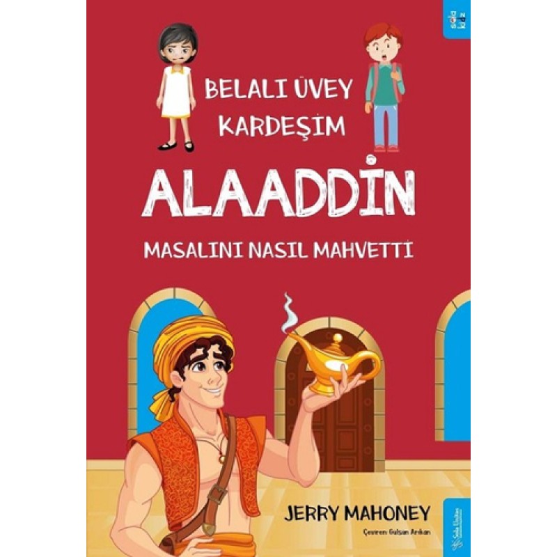 Belalı Üvey Kardeşim Alaaddin Masalını Nasıl Mahvetti?
