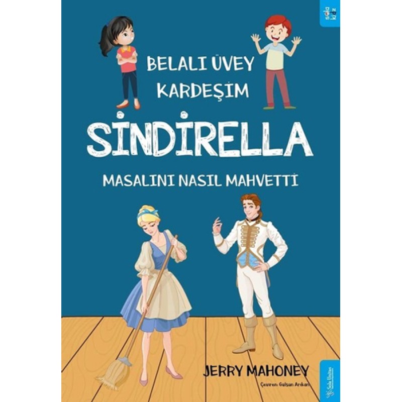 Belalı Üvey Kardeşim Sindirella Masalını Nasıl Mahvetti? Belalı Üvey Kardeşim Sindirella Masalını Nasıl Mahvetti?