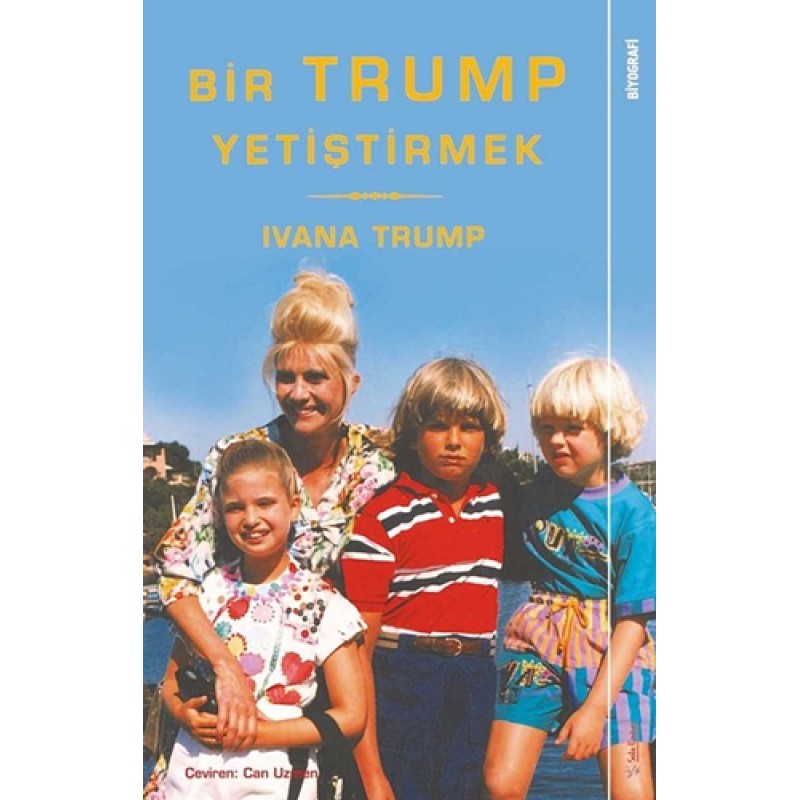 Bir Trump Yetiştirmek Bir Trump Yetiştirmek